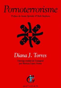 Pornoterrorisme par Diana J. Torres