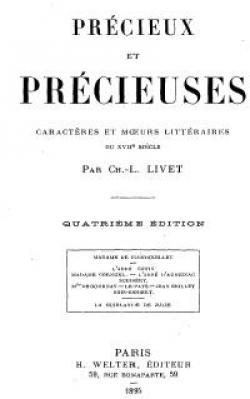Prcieux et prcieuses. caractres et moeurs littraires du xviie sicle. troisime dition. par Charles-Louis Livet