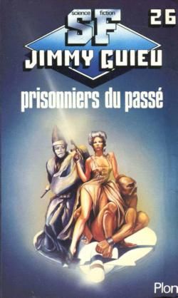 Prisonniers du pass  par Jimmy Guieu