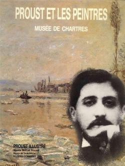 Proust et les peintres par Muse des Beaux-Arts - Chartres