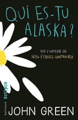 Qui es-tu Alaska ? par John Green