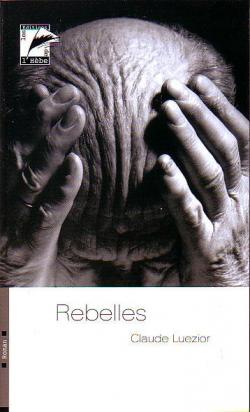 Rebelles par Claude Luezior