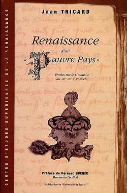 Renaissance d'un pauvre pays : XIVe-XVIIe sicle par Jean Tricard