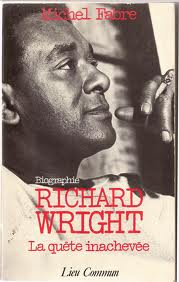 Richard Wright, la qute inacheve par Michel Fabre (II)