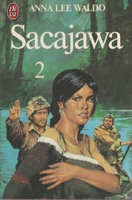 Sacajawa, tome 2 par Anna Lee Waldo