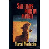 Sale temps pour un pianiste par Marcel Montecino