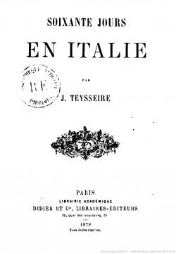 Soixante jours en Italie (Paris)-1878 par Joseph Teysseire