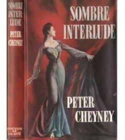 Sombre interlude par Peter Cheyney
