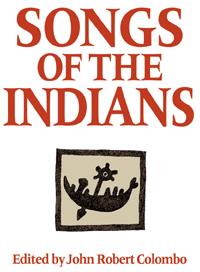 Songs of the Indians par John Robert Colombo