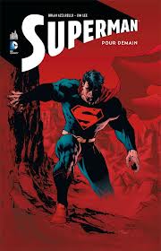 Superman : Pour demain par Brian Azzarello