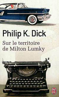 Sur le territoire de Milton Lumky par Philip K. Dick