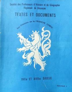 Textes et documents sur l'histoire de la Franche-Comt (t. 2) XVIe et XVIIe sicle par Franois Girod
