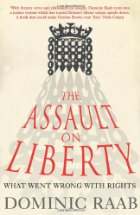 The Assault on Liberty : What Went Wrong with Rights par Dominic Raab