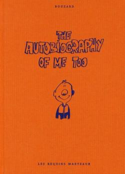 The Autobiography of Me Too, Tome 1 : par Guillaume Bouzard