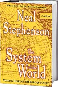 The Baroque Cycle, tome 3 : System of the World par Neal Stephenson