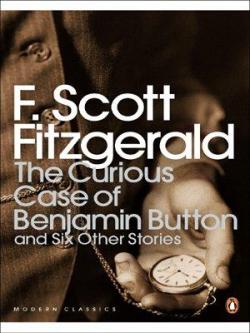 The Curious Case of Benjamin Button and Six Other Stories par Francis Scott Fitzgerald