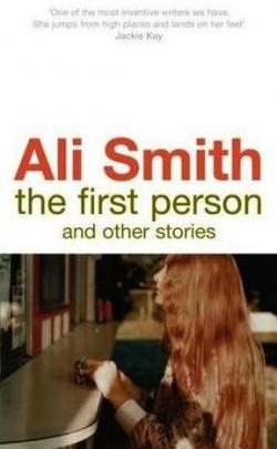 The First Person and Other Stories par Ali Smith