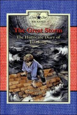 The Great Storm: The Hurricane Diary of J. T. King, Galveston, Texas, 1900 par Lisa Waller Rogers