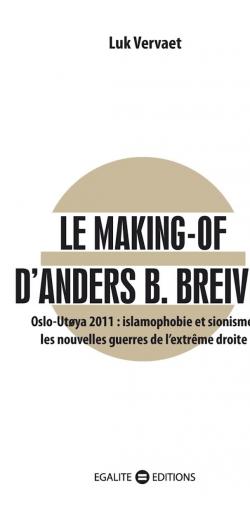 The Making of Anders B. Breivik par Luk Vervaet