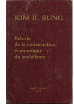 Thorie de la construction conomique du socialisme par Kim Il Sung