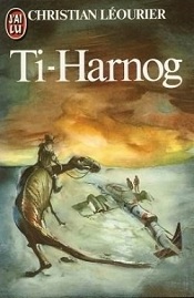 Le cycle de Lanmeur, tome 1 : Ti-Harnog par Christian Lourier