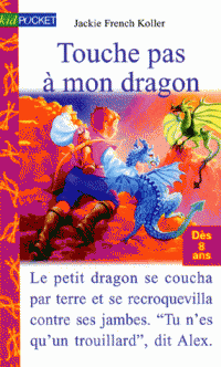 Touche pas  mon dragon par Jackie French Koller