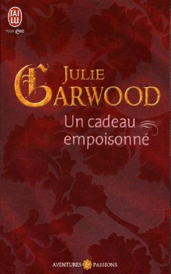 Un cadeau empoisonn par Julie Garwood