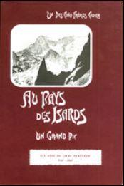 Au pays des isards : Un grand pic, Marmur ou Balatous, le massif de Batlaytouse par George Cadier