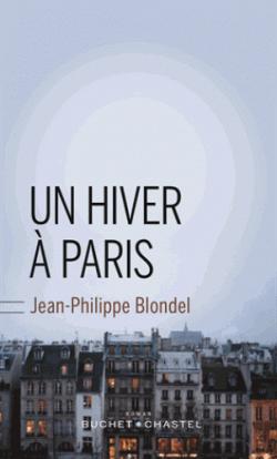 Un hiver  Paris par Jean-Philippe Blondel