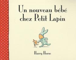 Un nouveau bb chez Petit Lapin par Harry Horse