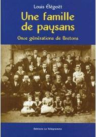 Une famille de paysans : Onze gnrations de Bretons par Louis Elgot
