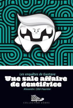 Une sale affaire de dentifrice par Alexandre Ct-Fournier