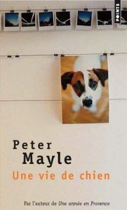 Une vie de chien par Peter Mayle