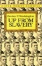 Up from Slavery, Ascension d'un Esclave Emancip par Booker T. Washington