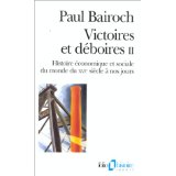 Victoires et dboires. Tome 2 : Histoire conomique et sociale du monde du XVIe sicle  nos jours par Paul Bairoch