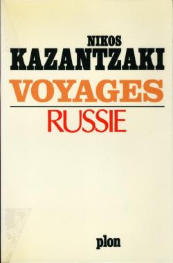 Voyages /Nikos Kazantzaki  Tome 2 : Voyages, Russie par Nikos Kazantzakis