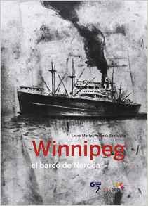 Winnipeg. El barco de Neruda. par Laura Martel