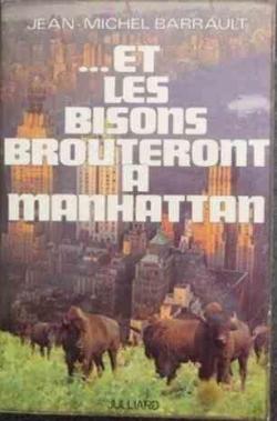 ... et les bisons broutteront  Manhattan par Jean-Michel Barrault
