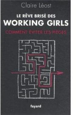 Le rve bris des working girls : Comment viter les piges par Claire Lost