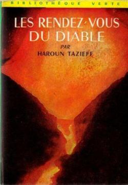 les rendez-vous du diable par Haroun Tazieff