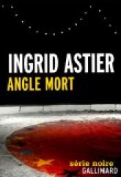 Angle mort par Ingrid Astier