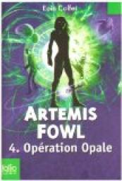 Artemis Fowl, tome 4 : Opration Opale par Eoin Colfer