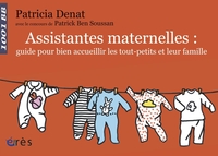 Assistantes maternelles : guide pour bien par Patricia Denat