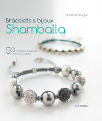 Bracelets & bijoux Shamballa - 50 modles originaux  faire soi-mme par Christine Hooghe