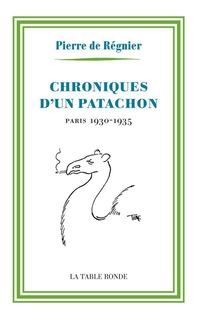 Chroniques d'un patachon : Paris 1930-1935 par Pierre de Rgnier dit Tigre