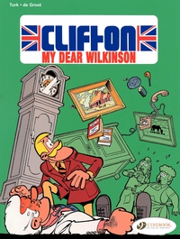 Clifton, tome 1 : Ce cher Wilkinson par Bob de Groot