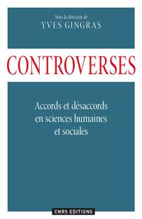 Controverses. Accords et dsaccords en sciences humaines et sociales par Genevive Baril-Gingras