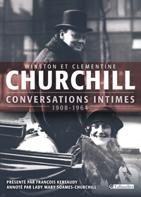 Conversations intimes (1908-1964) : Winston Churchill / Clementine Churchill par Winston Churchill
