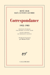 Correspondance (1952-1983) : Ren Char / Raul Gustavo Aguirre par Ral Gustavo Aguirre