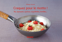 Craquez pour le risotto par Philippe Toinard